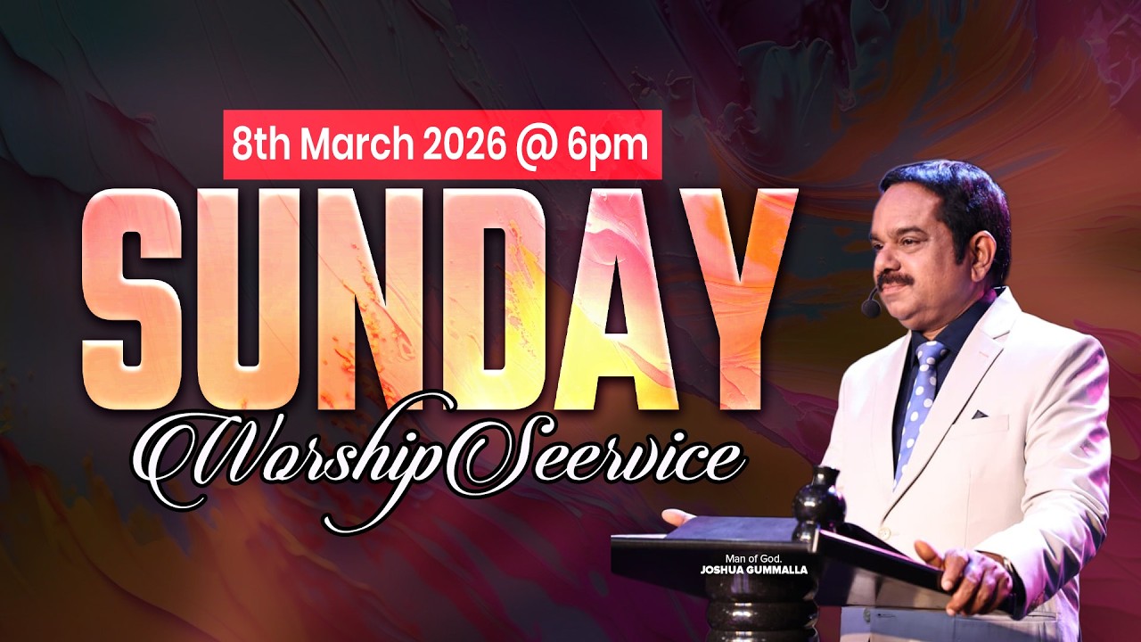 Identity in Christ క్రీస్తులో గుర్తింపు SUNDAY  SERVICE  |08.03.2026|6PM|JOSHUA GUMMALLA MINISTRIES|