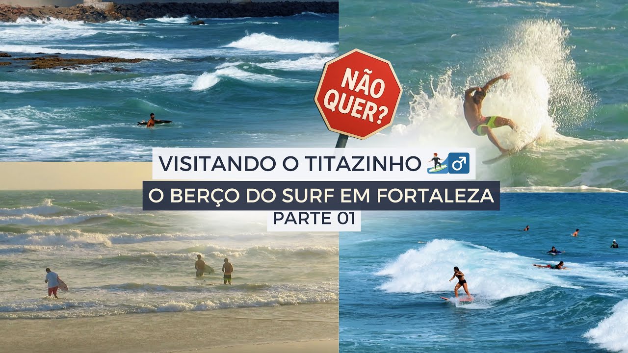O começo do surf em Fortaleza e uma visita no complexo Titânico atrás das ondas 🌊