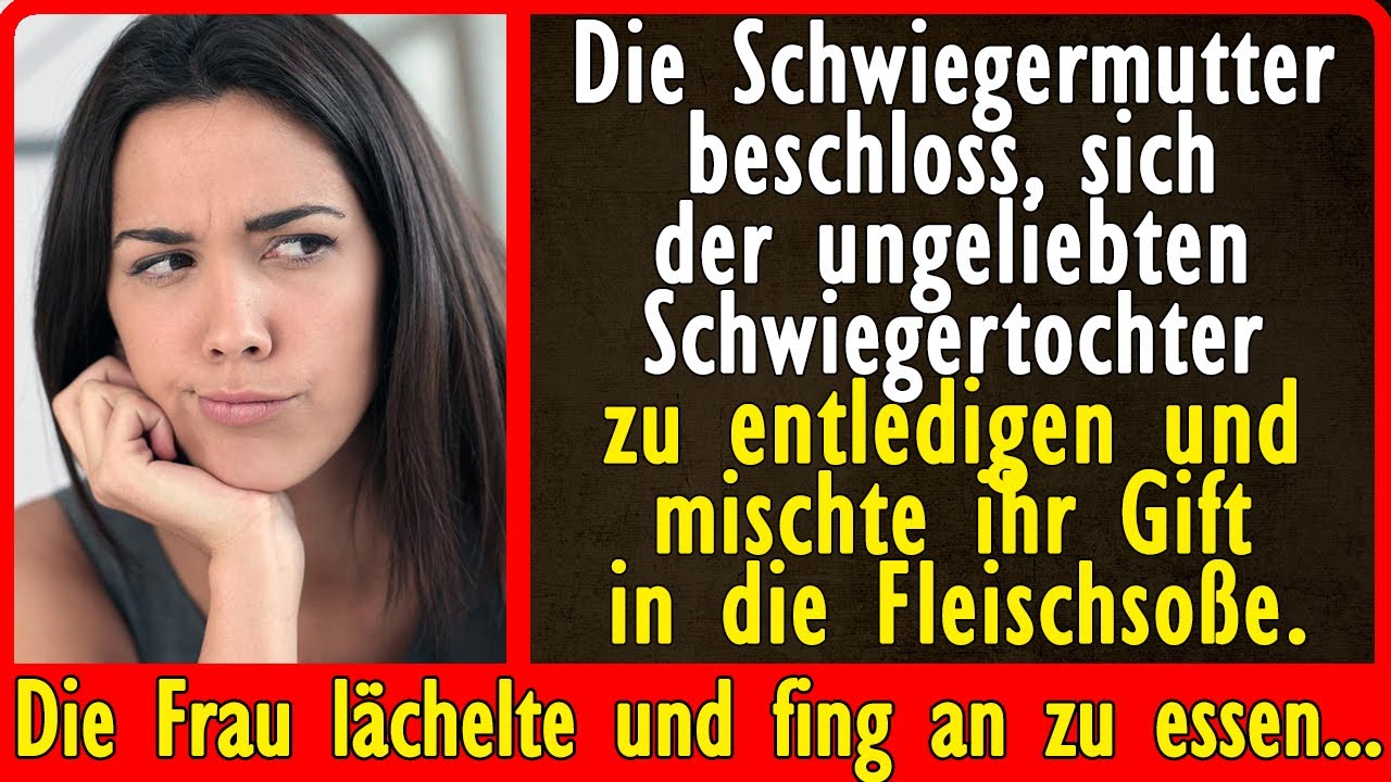 Die Schwiegermutter beschloss, sich der ungeliebten Schwiegertochter zu entledigen und mischte ihr..