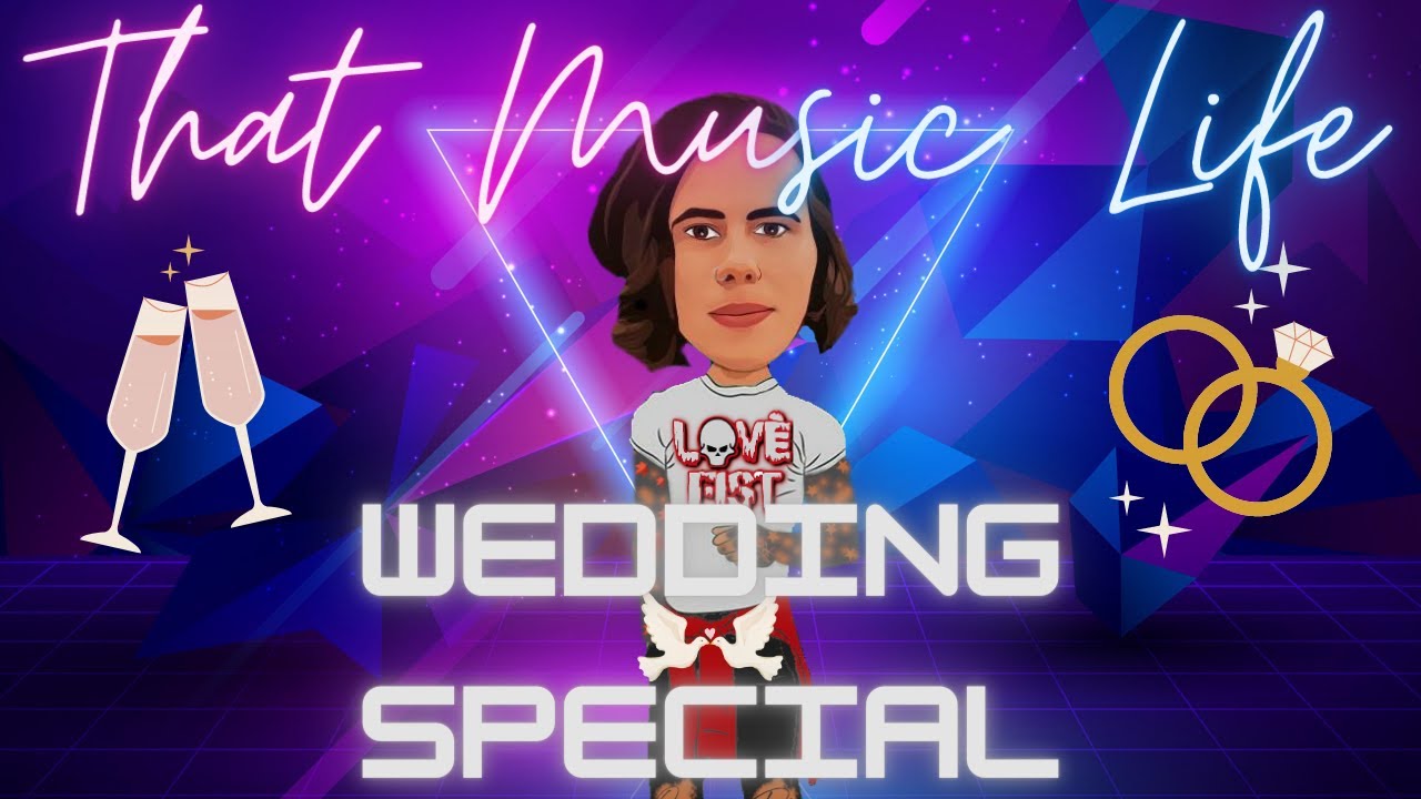 That Music Life | Wedding Special