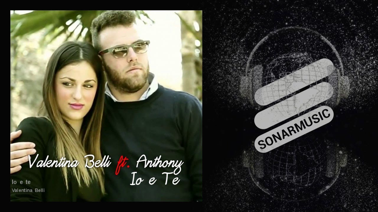 Valentina Belli - Io e te - feat. Anthony