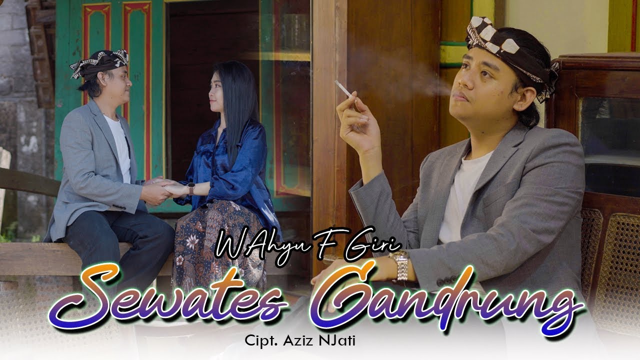 Wahyu F Giri - SEWATES GANDRUNG (Official Music Video) Gandrung aku gandrung