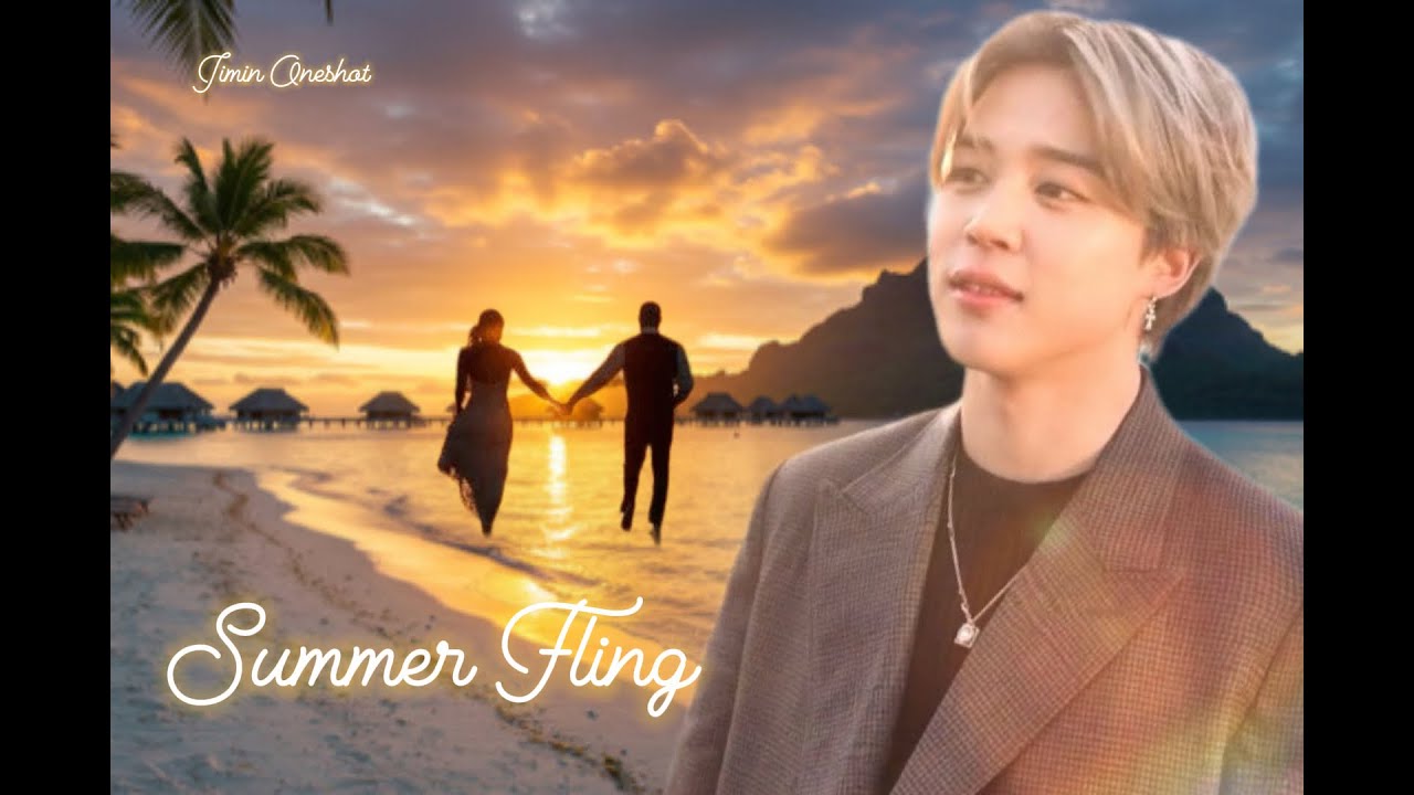 PARK JIMIN ONESHOT || SUMMER FLING