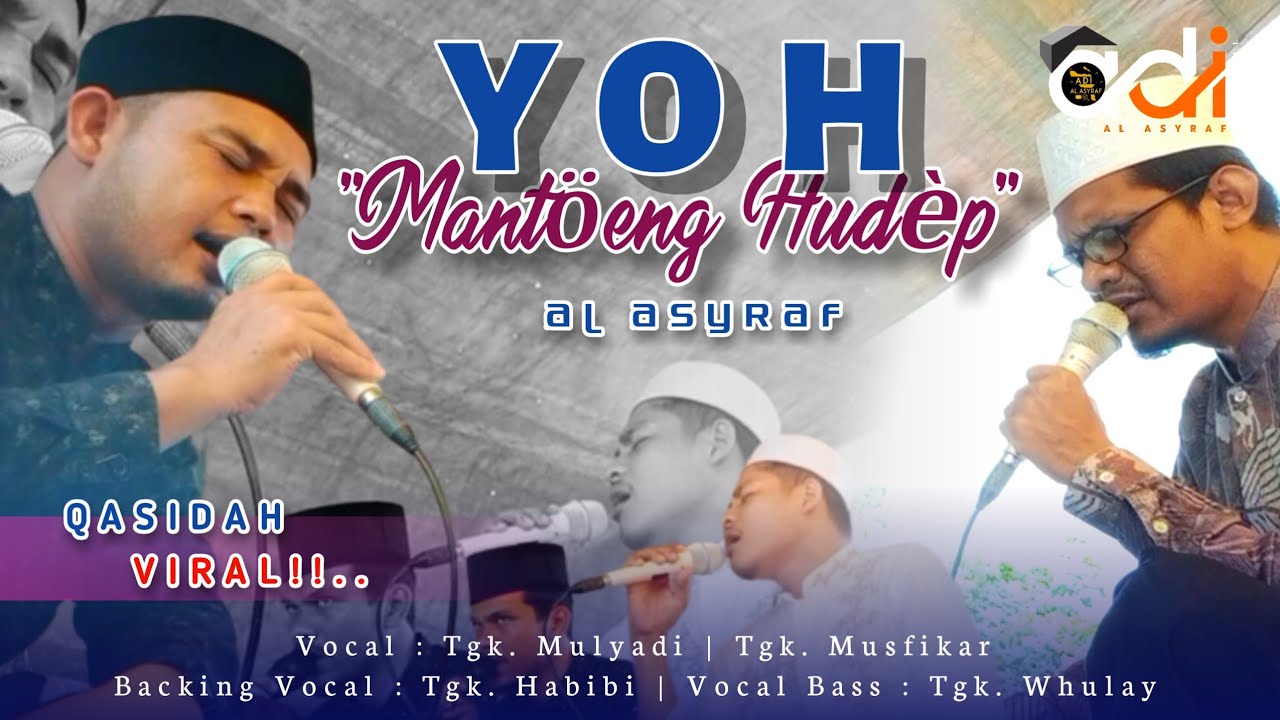 YOH MANTONG HUDEP POMA NGON AYAH - Qasidah Aceh Viral BY AL ASYRAF Terbaru 2023 Full Lirik