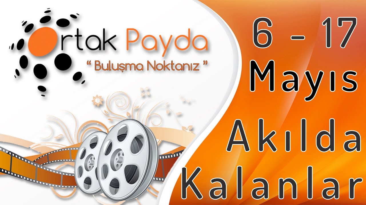 Ortak Payda 6 - 17 Mayıs Yayın Programı Akılda Kalanlar