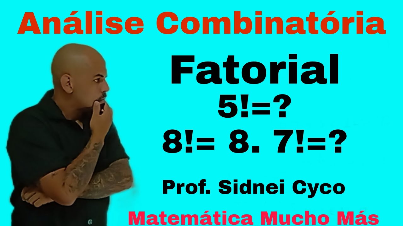ANALISE COMBINATÓRIA - FATORIAL