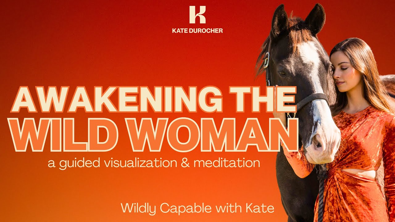 Awaken Your Inner Wild Woman: A Guided Meditation and Visualization for Self-Discovery