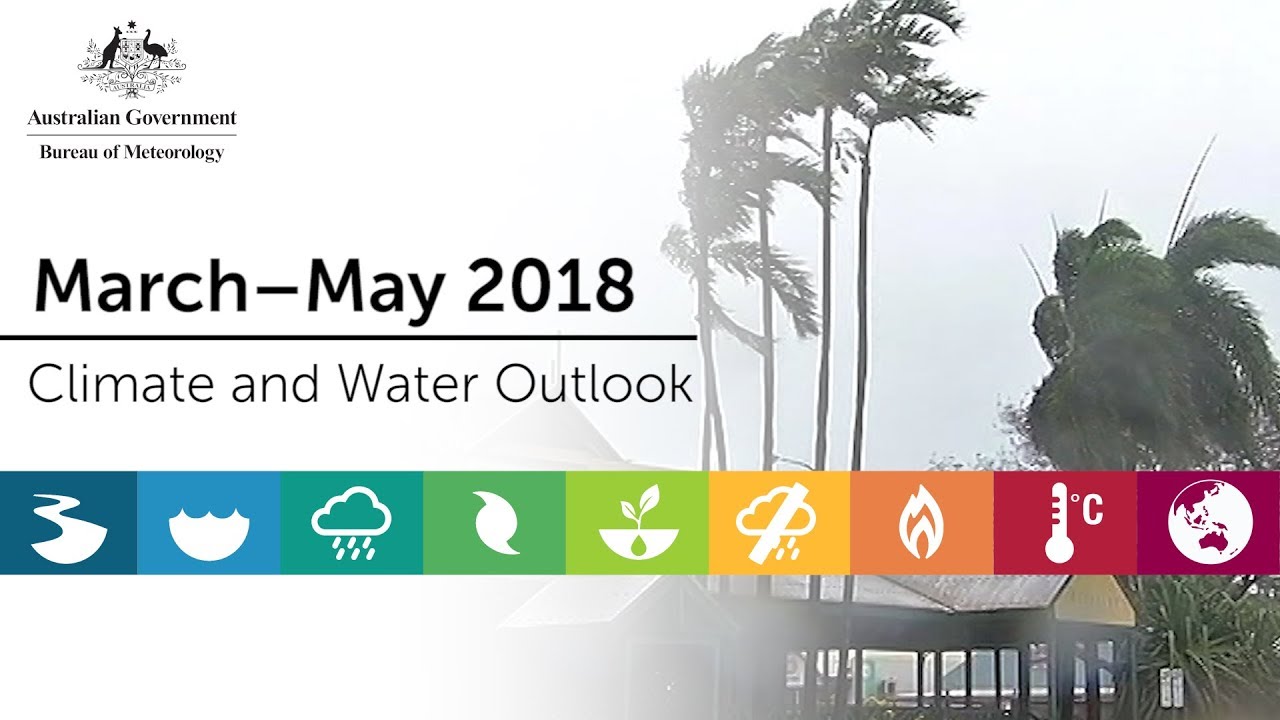 Climate and Water Outlook, March-May 2018
