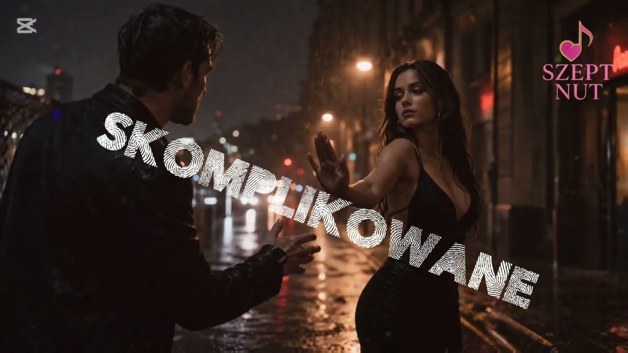 Skomplikowane 💔🎵 | kiedy serce chce, a głowa nie | Szept Nut