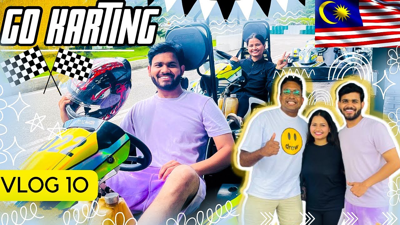Go Karting In Johor Bahru, Malaysia | Car Race | We met PS Sebas | Indian Food | @merrysworld2544