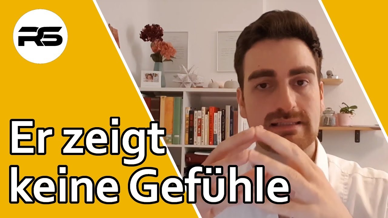 Er zeigt keine Gefühle...(und nun?)