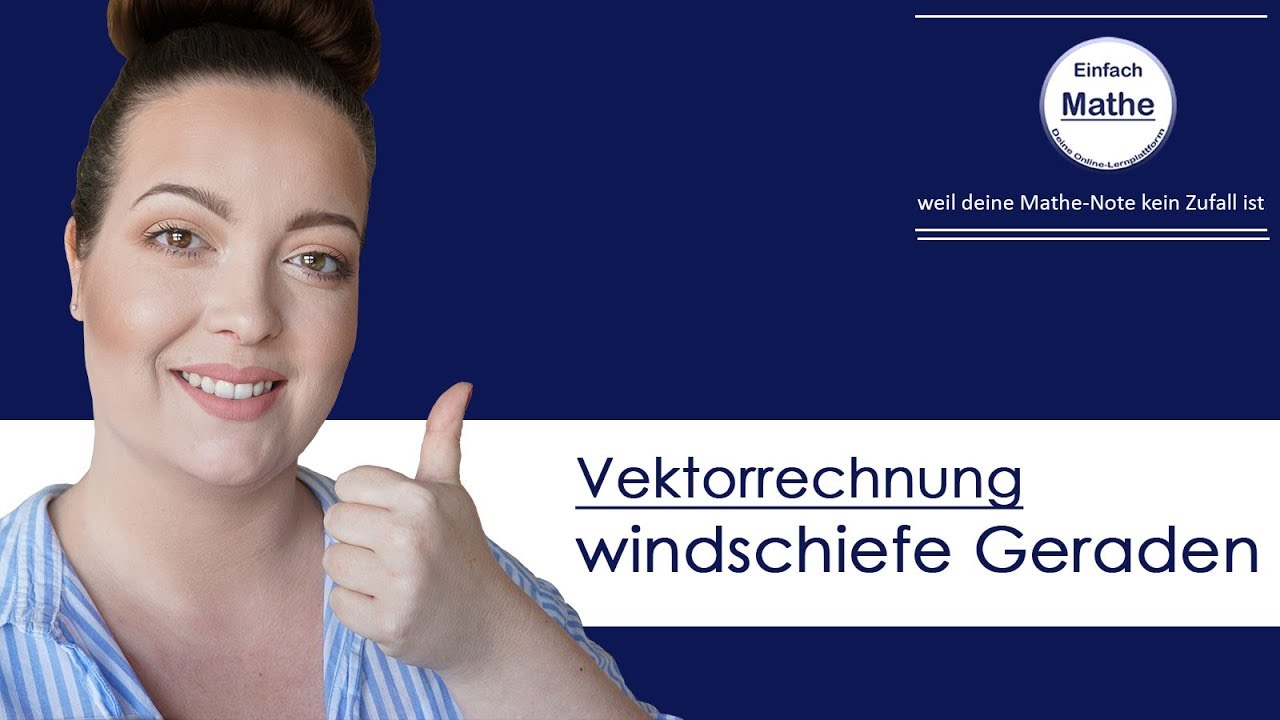 Vektorrechnung | windschiefe Geraden | Nachweis by einfach mathe!