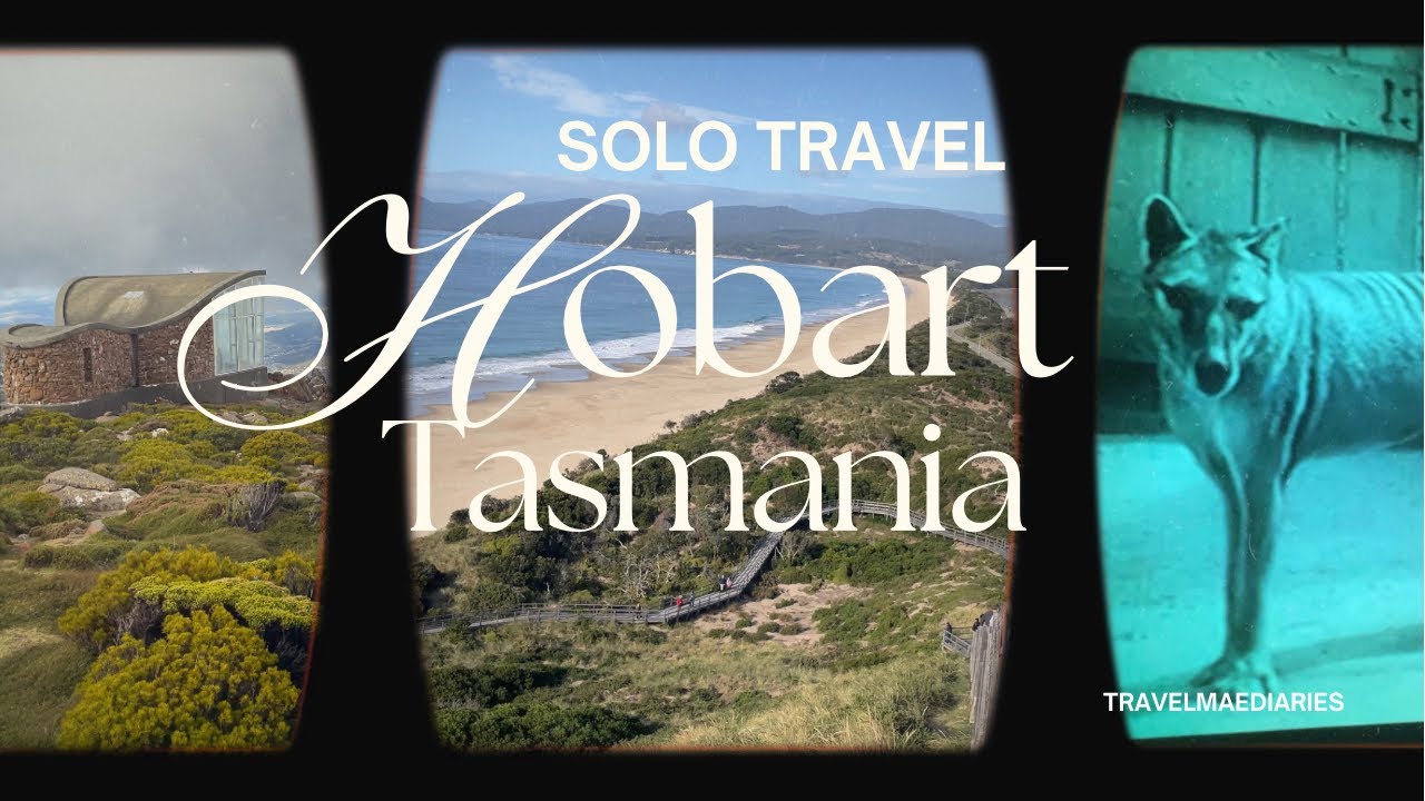 Solo Travel to Hobart and Bruny Island (Tasmania) 