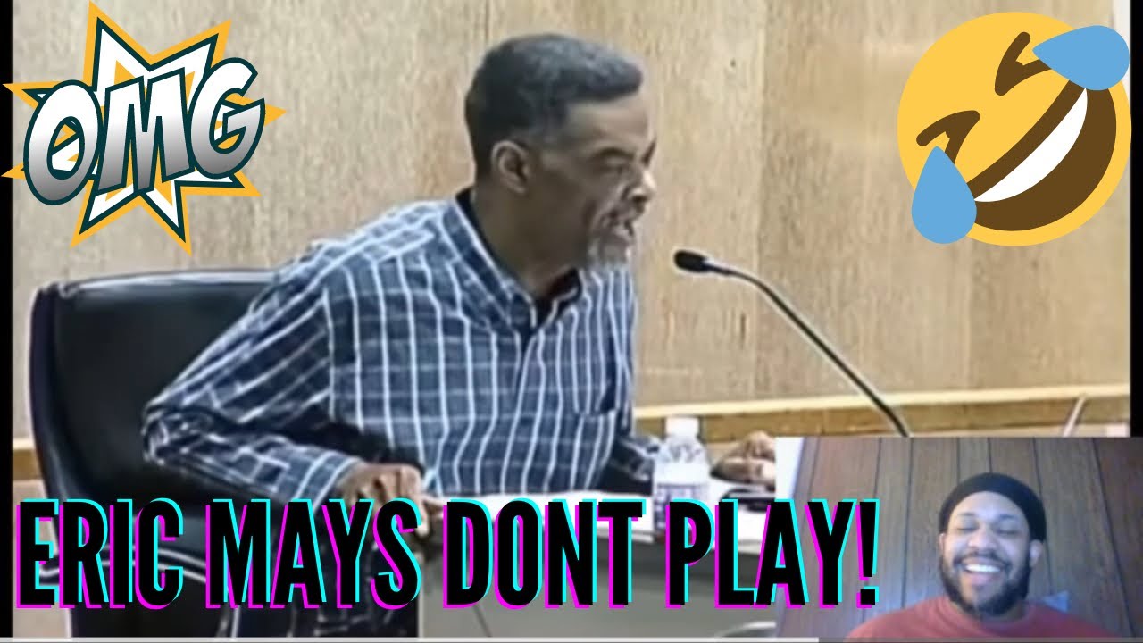 The Best Of City Councilman Eric Mays REACTION!!!