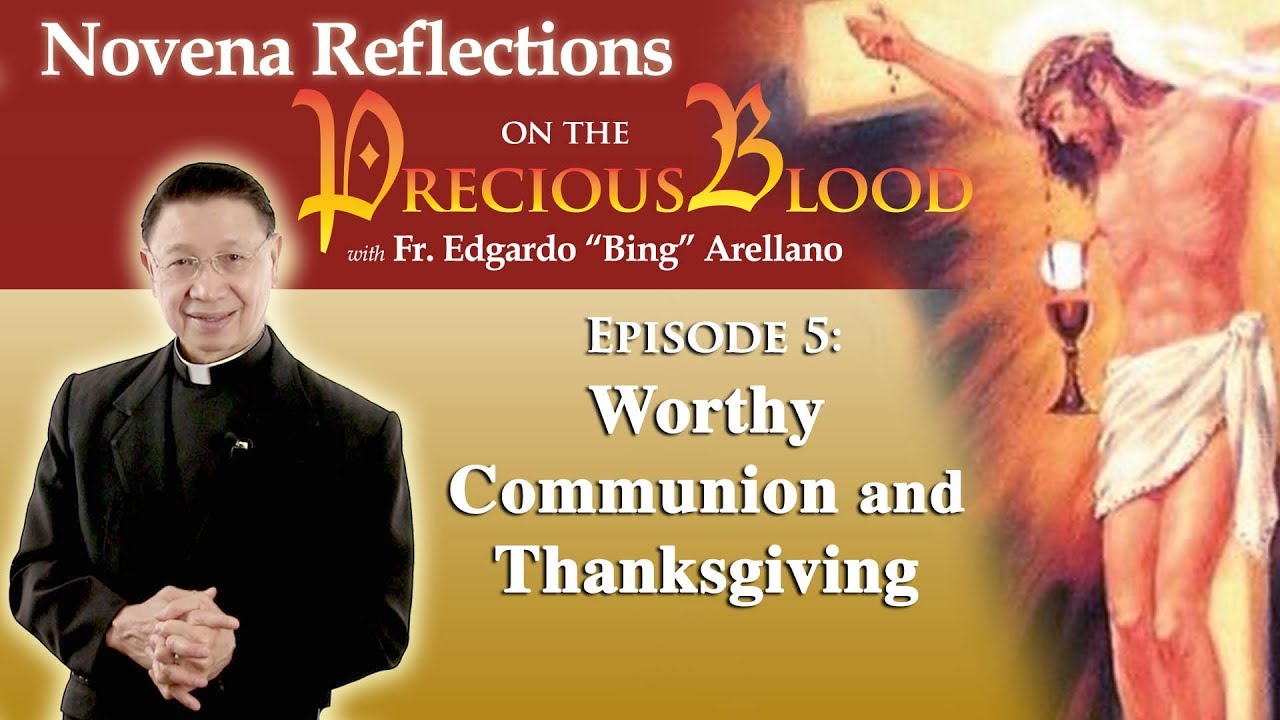 Novena Reflection on the Precious Blood  DAY 5; Worthy Communion and Thanksgiving