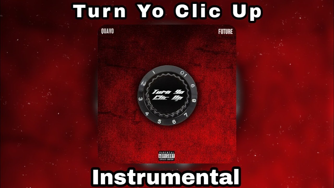 Quavo & Future - Turn Yo Clic Up (Instrumental)