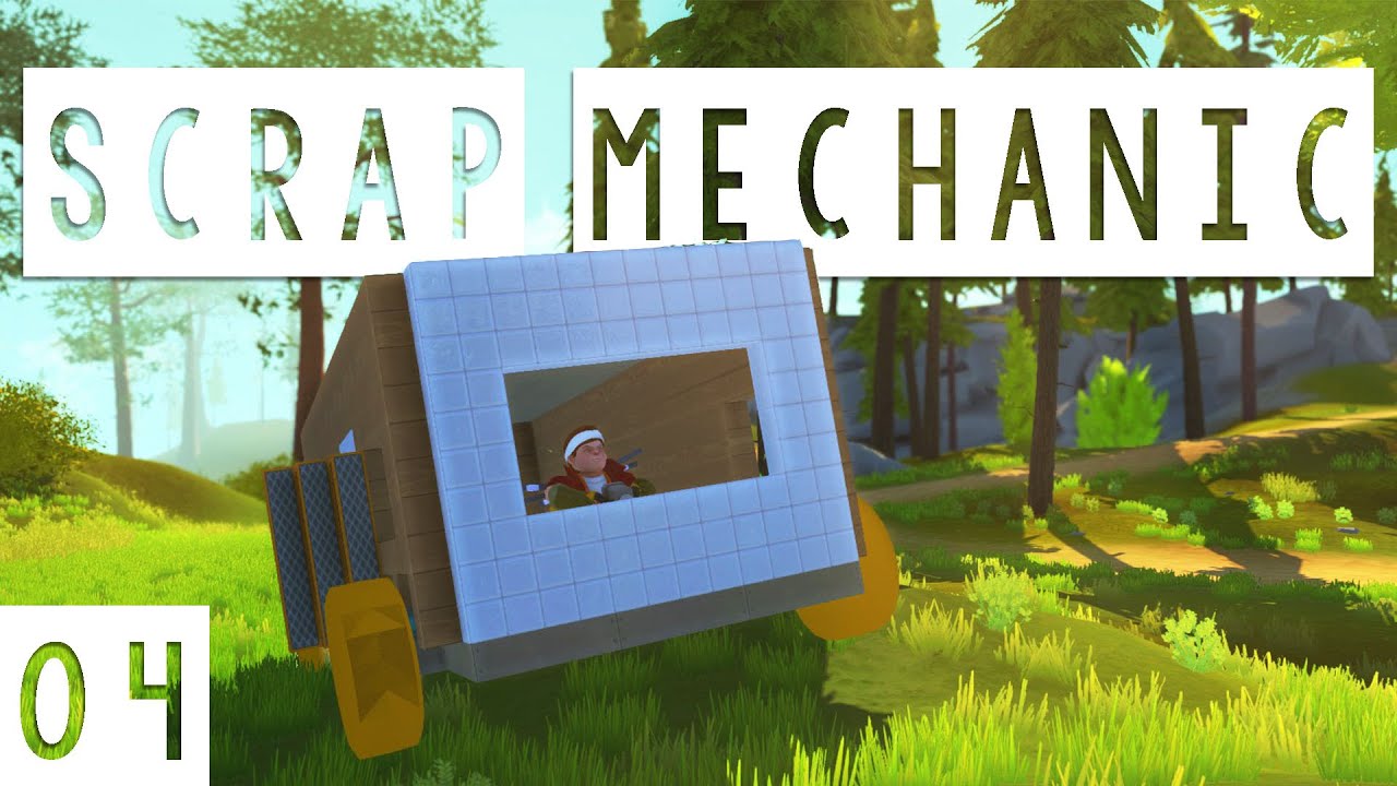 Scrap Mechanic Gameplay - #04 - Starting on the RV! - Let's Play