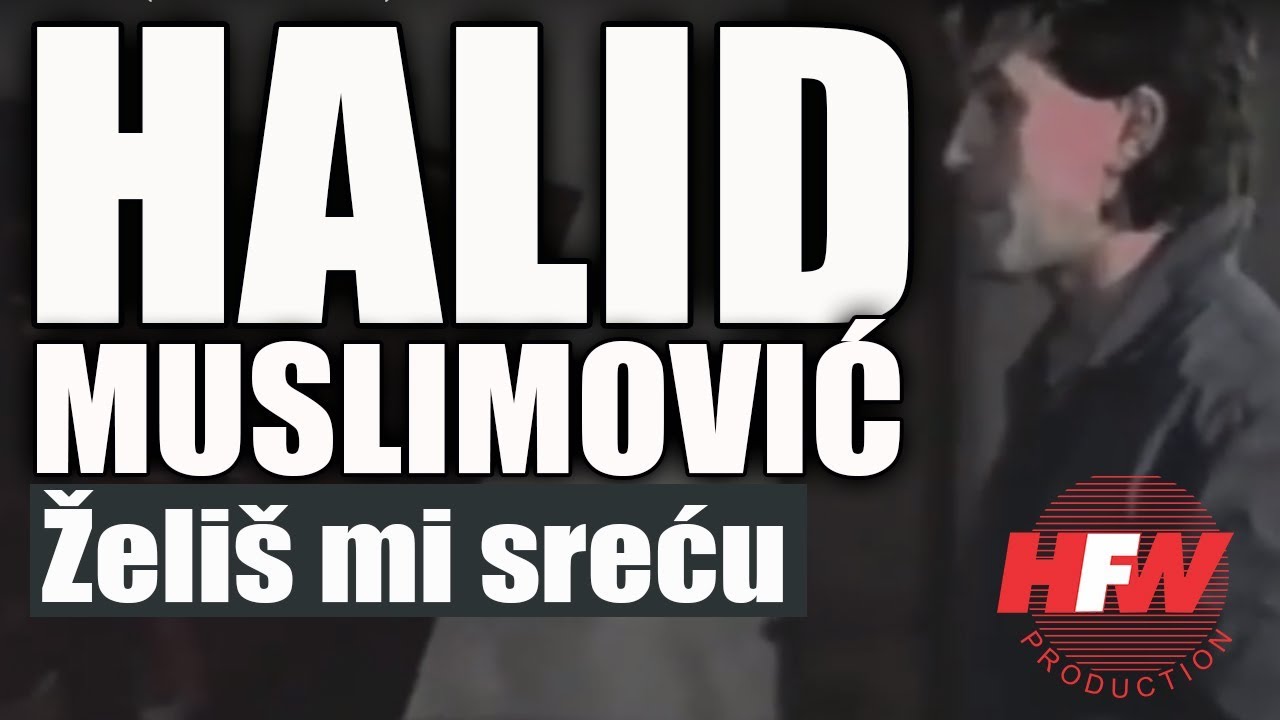 Halid Muslimovic - Zelis mi srecu - ( Official Video 1985)