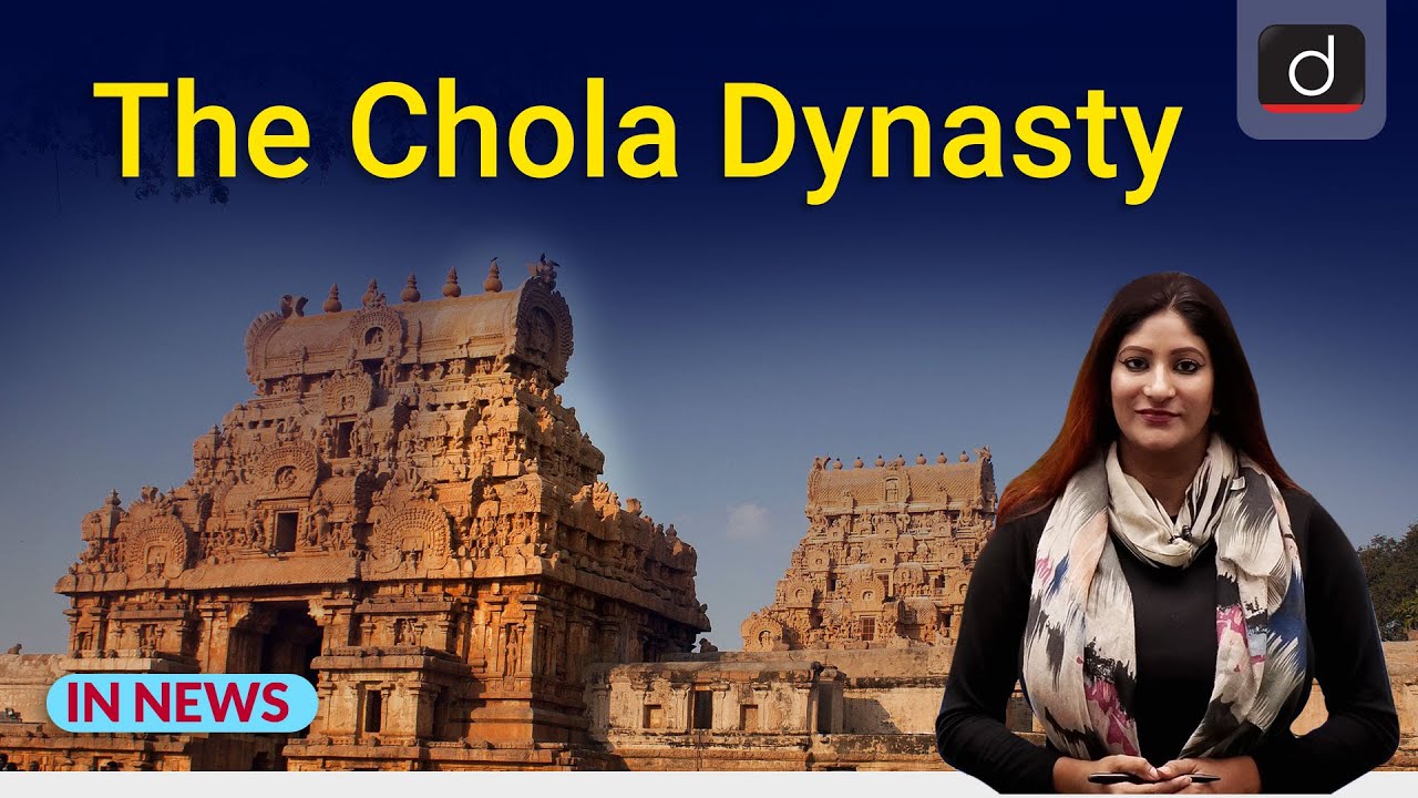 The Chola Dynasty | IN NEWS I Drishti IAS  English
