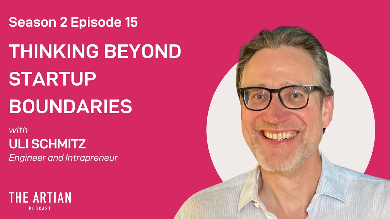 Interview with Uli Schmitz. The Artian podcast. Thinking Beyond Startup Boundaries.