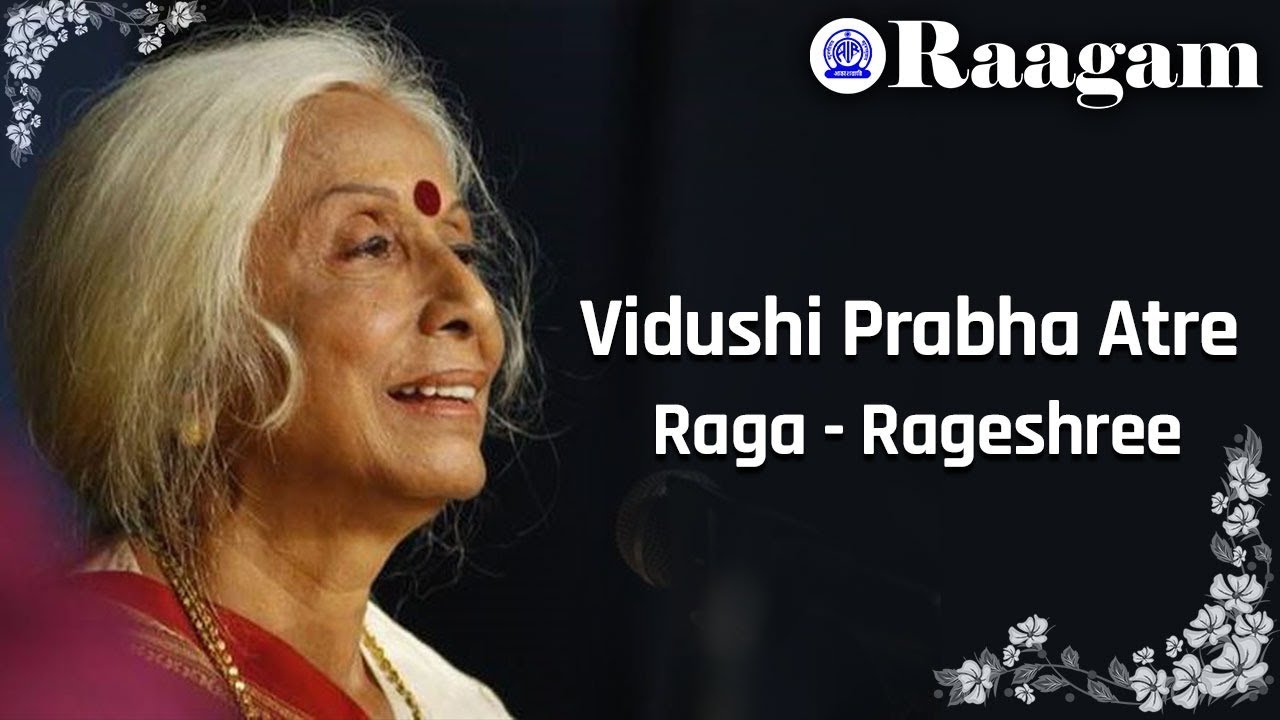 Vidushi Prabha Atre II Raga - Rageshree II Vocal