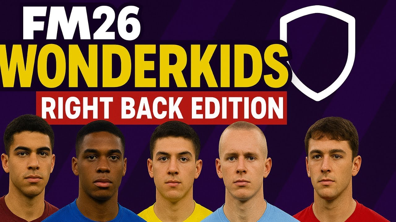 FM26 Wonderkids – Right Back Edition | Лучшие молодые раннинбеки в Football Manager 2026