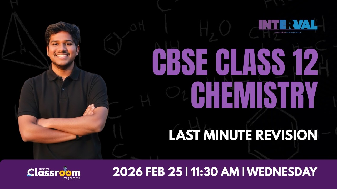 CLASS 12 CBSE CHEMISTRY | IMPORTANT TOPIC DISCUSSION | INTERVAL LEARNING