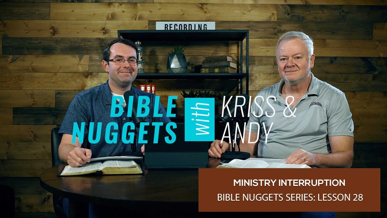 Ministry Interruption: Lesson 28 (Bible Nuggets)
