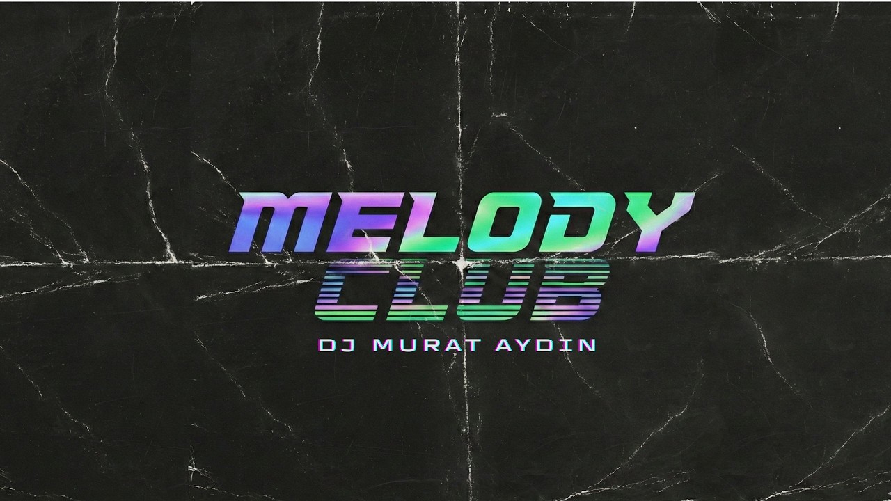 DJ Murat Aydın - Melody Club (Original Mix)