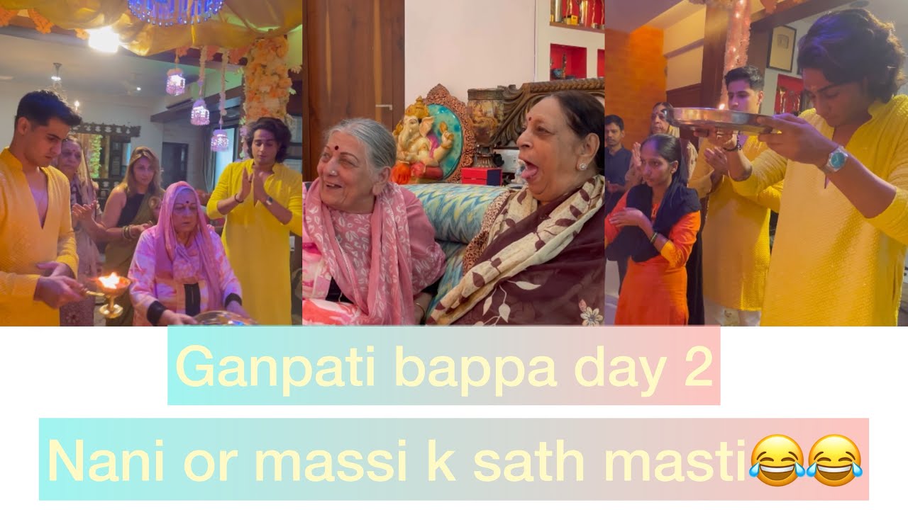 Ganpati bappa day 2 at home😂 nani or massi k sath hui masti 😂