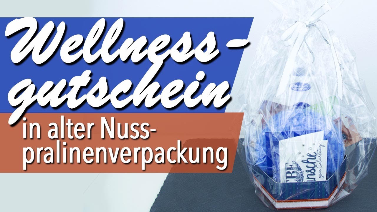 Kreativer Montag 112 - Wellnessgutschein in alter Nusspralinenverpackung