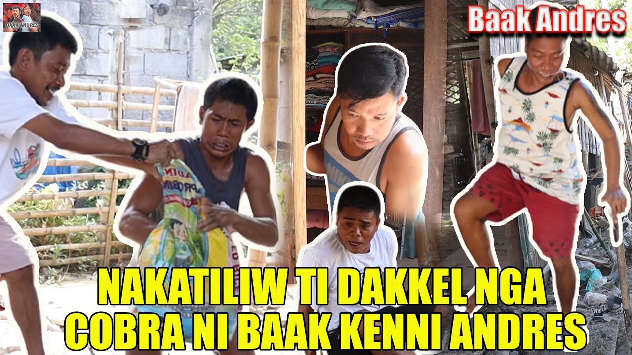 Nakatiliw Ti Dakkel Nga Cobra Ni Baak Kenni Andres - Baak Andres