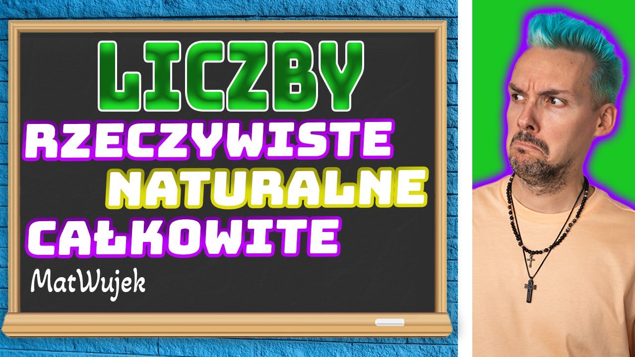 LICZBY RZECZYWISTE, WYMIERNE, NIEWYMIERNE, CAŁKOWITE, NATURALNE