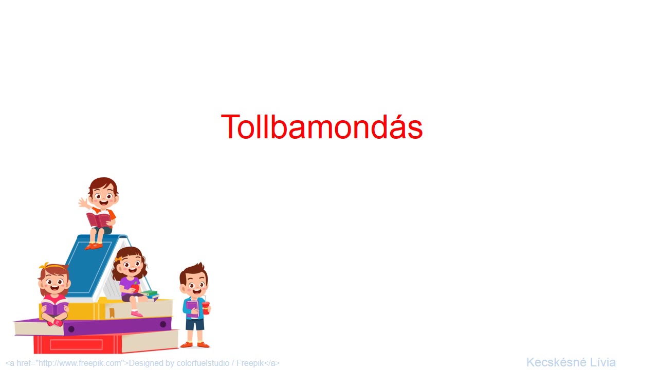 Tollbamondás 3.  harmadik osztály j ly  szöveg helyesírás