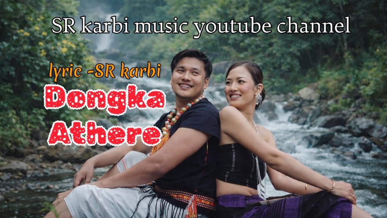Dongka Athare/Karbi new song 2026/SR karbi music 