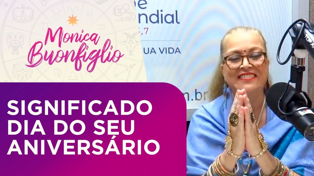 DIA DO SEU ANIVERSÁRIO E O SIGNIFICADO