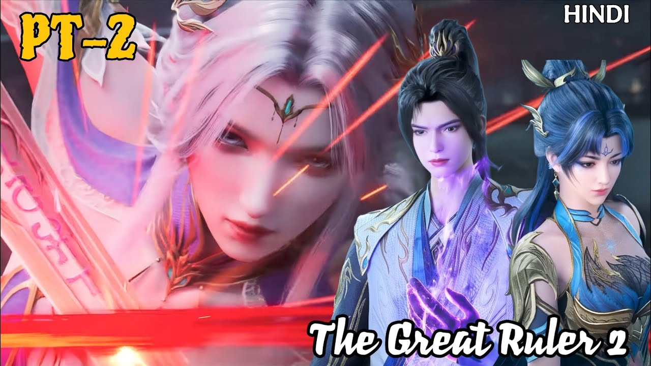 The Great Ruler Season 2 Part -2Novel Explained in Hindi | Da Zhu Zai Nian Fan Pt-2 |  @FlameAndMuse