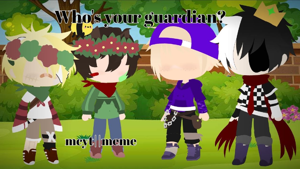 Who's your guardian?| meme| mcyt