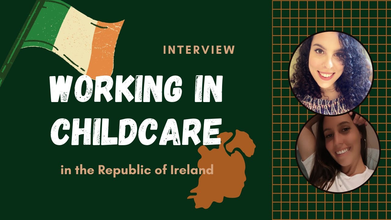 How to work in childcare in Ireland (work abroad and learn English!)