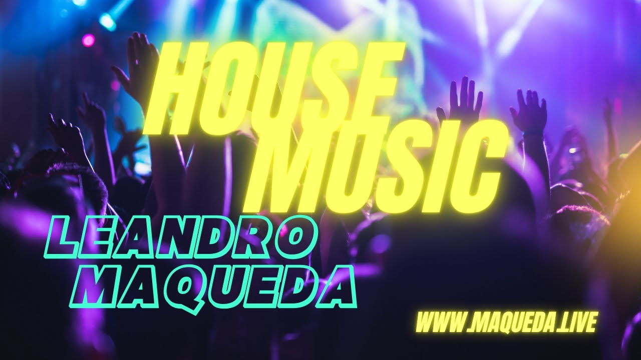 HOUSE MUSIC - LEANDRO MAQUEDA - 13.09.2025  #housemusic #anos2000