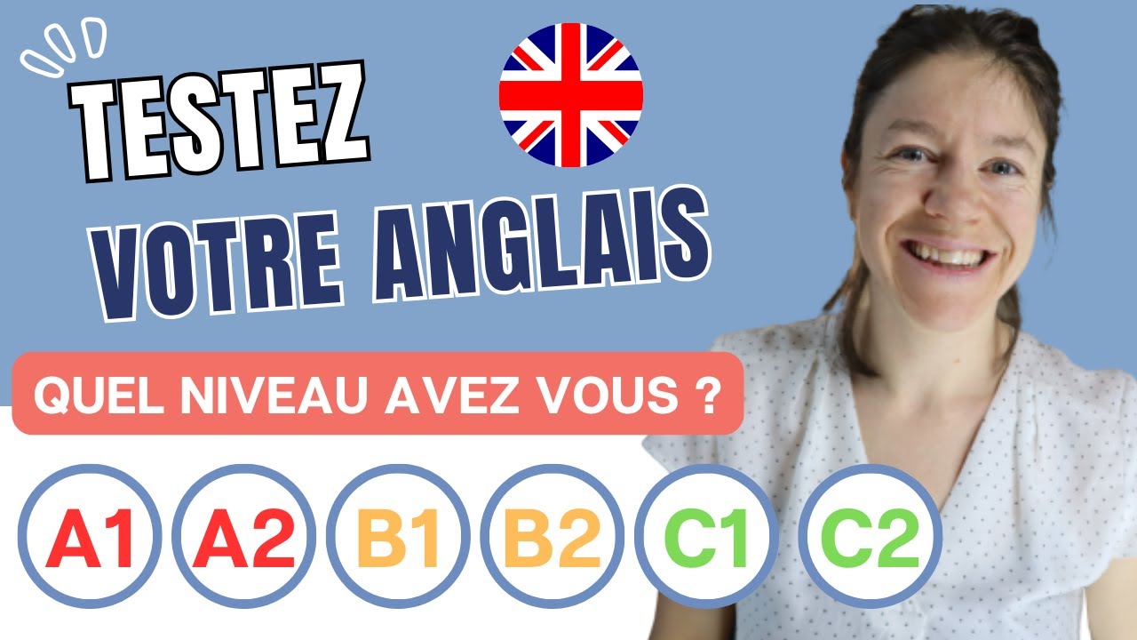 Testez votre niveau d'anglais ! - 90 questions pour niveau CECRL
