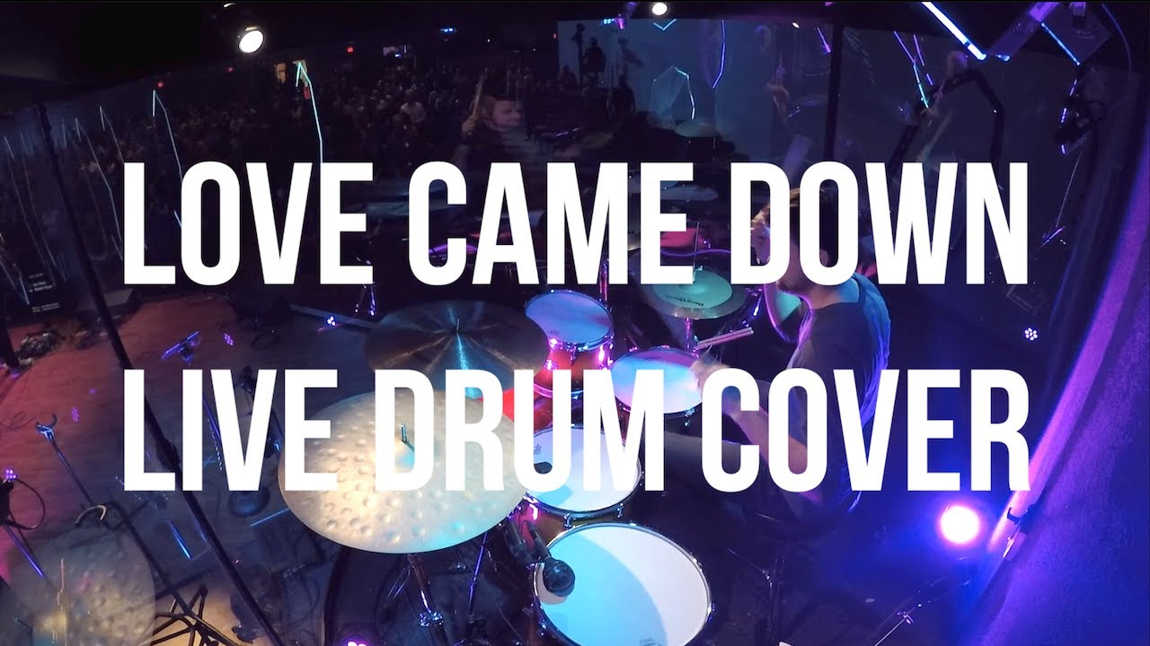 Love Came Down-Bethel Music (Live at Discovery Church) Drum Cover