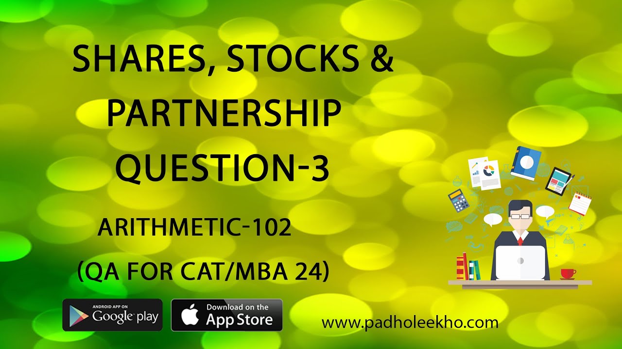 SHARES, STOCKS & PARTNERSHIP QUESTION-3 | ARITHMETIC-102 |CAT 2024 |CAT/MBA