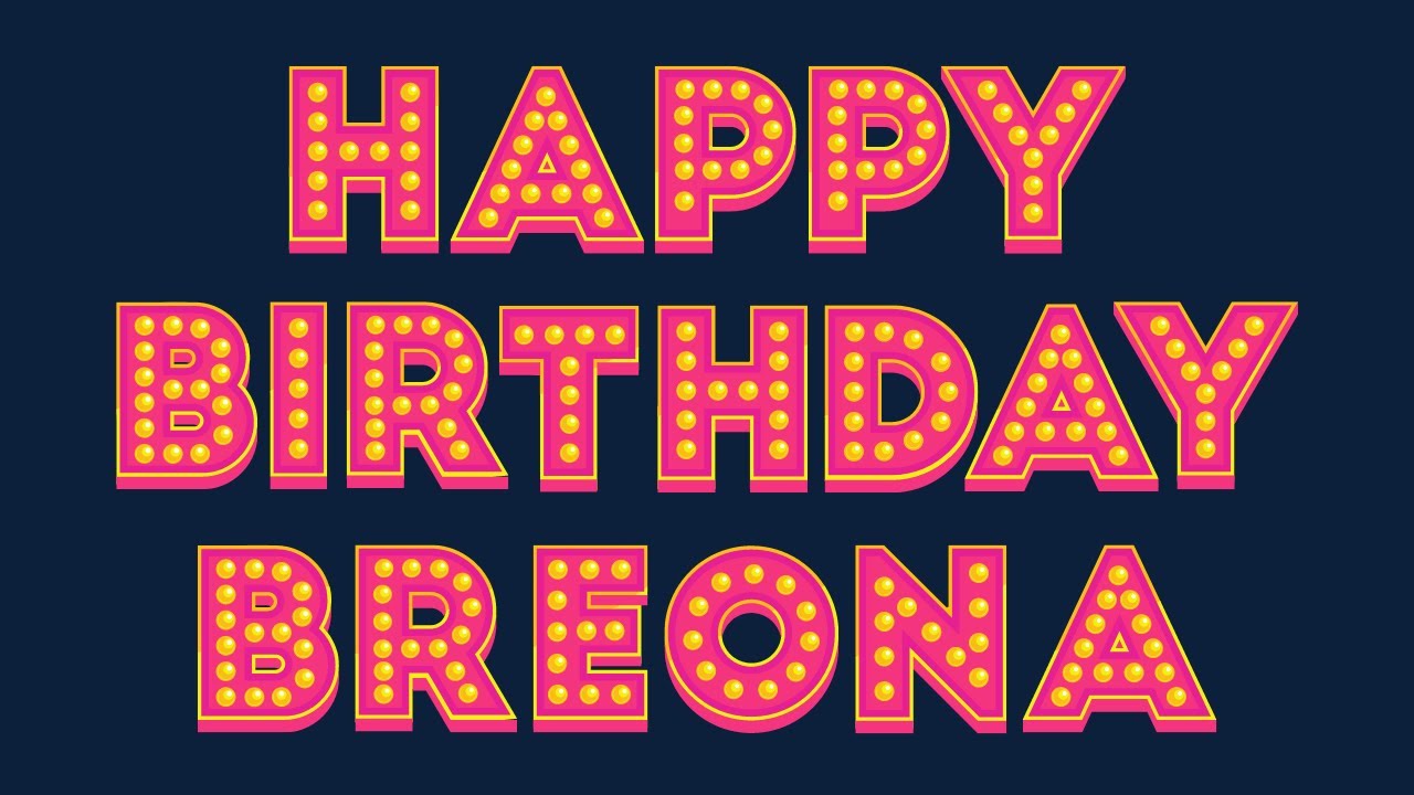 Happy Birthday Breona