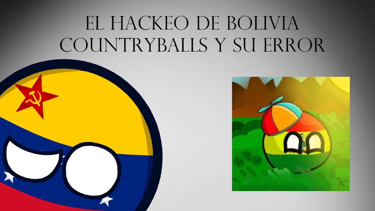 EL HACKEO DE BOLIVIA COUNTRYBALLS Y SU ERROR #countryballs #polandballs #viral #fypシ | Thesovietic