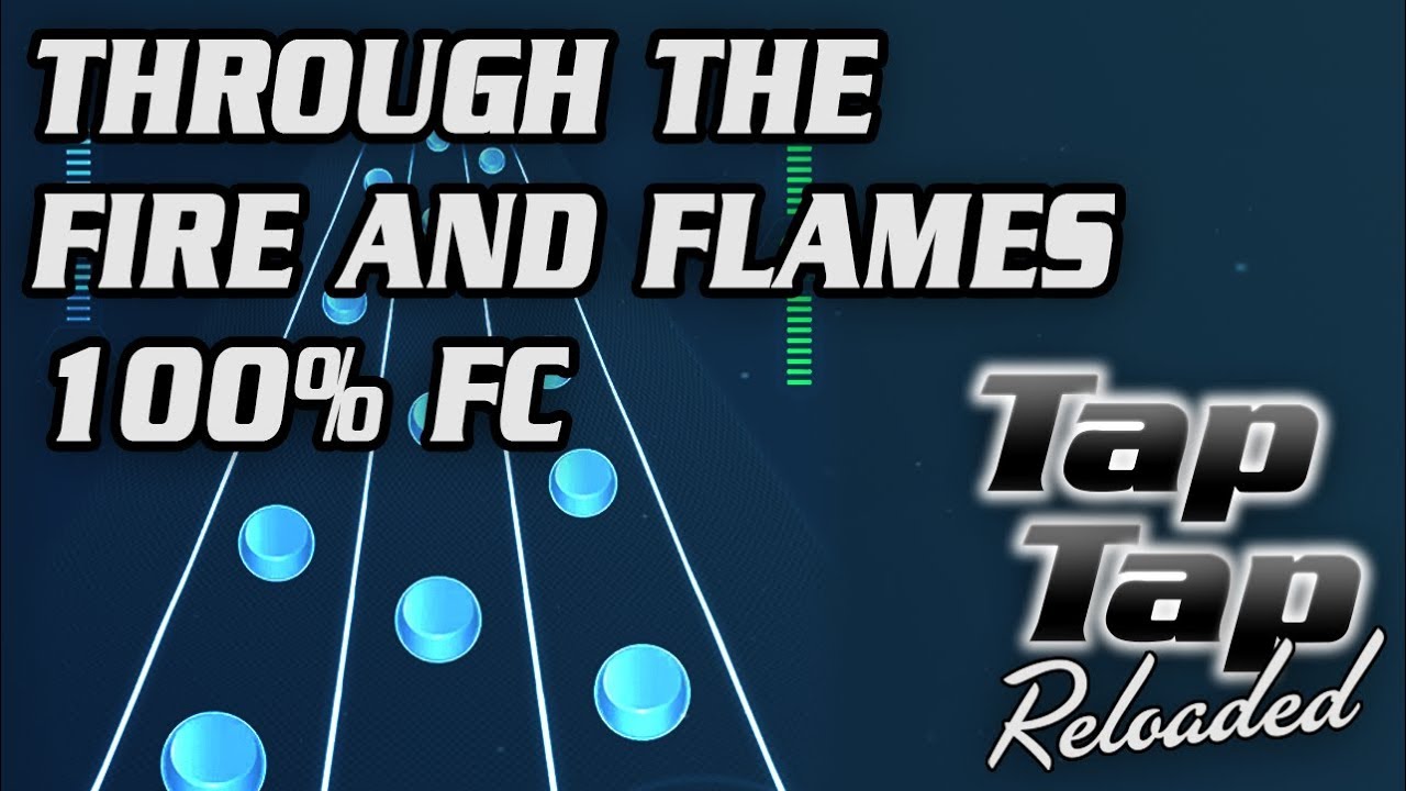 Tap Tap Reloaded Beta - Through the Fire and Flames by Dragonforce Extreme 100% FC