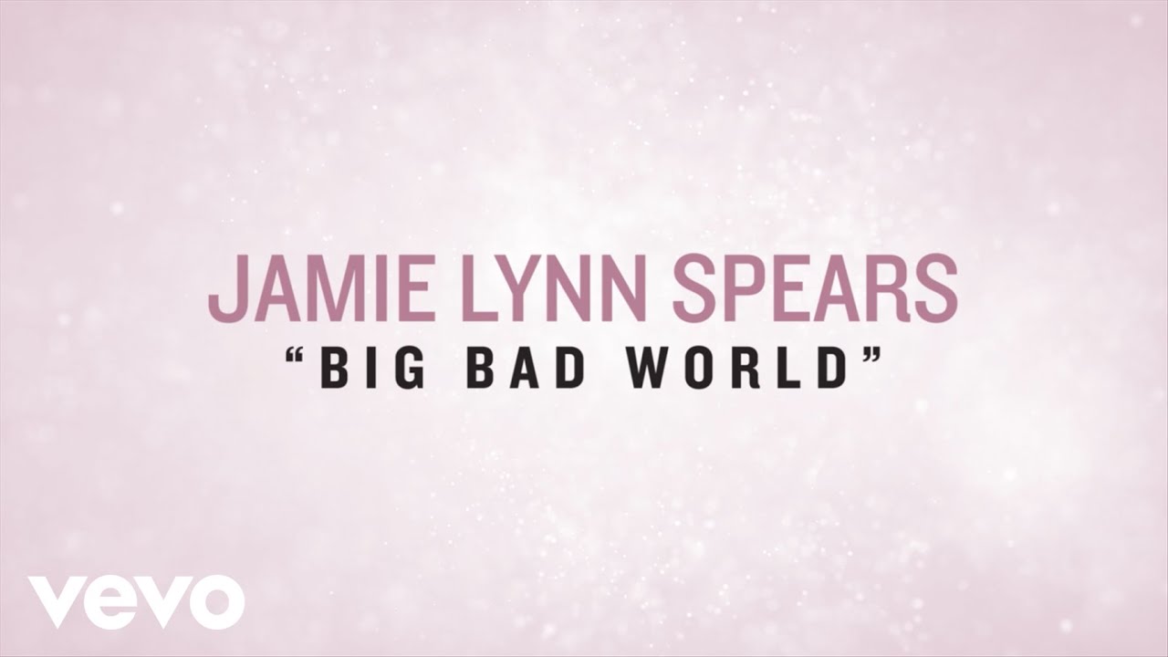 Jamie Lynn Spears - Big Bad World (Lyric Video)
