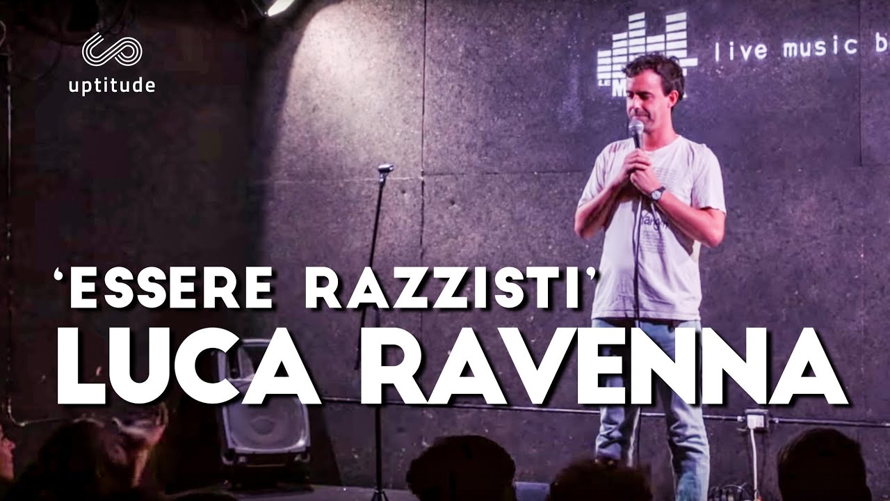 LUCA RAVENNA. ESSERE RAZZISTI+ SPECIAL RELIGIONE. improv night