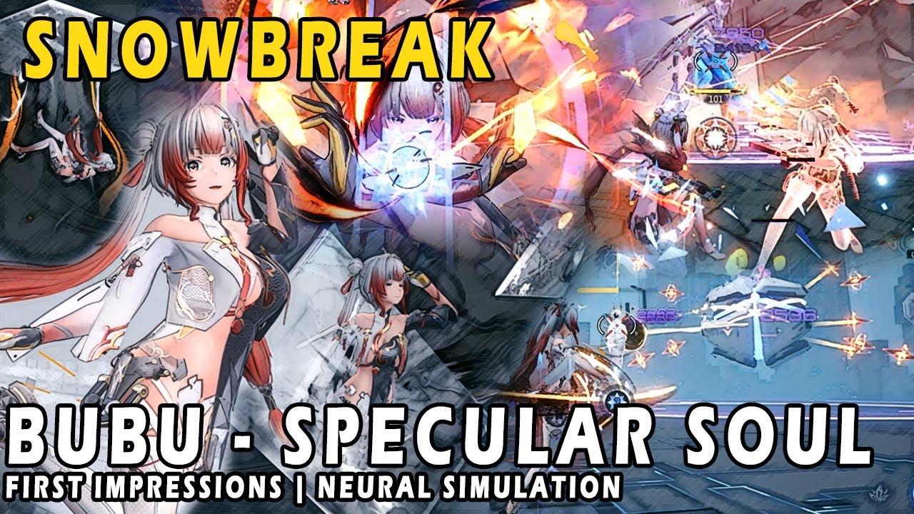 Bubu - Specular Soul | First Impression, Neural Simulation run | Snowbreak: Containment Zone