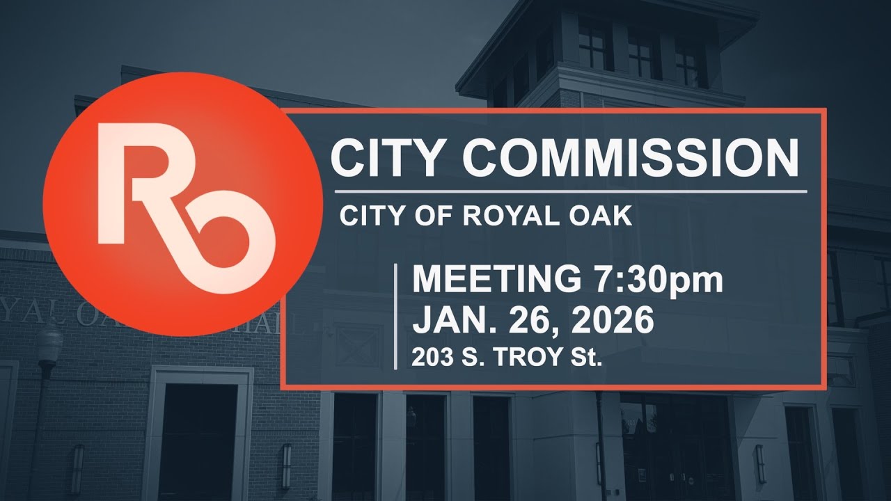 Royal Oak City Commission Meeting - Jan 26, 2026